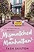 Mismatched in Manhattan the perfect feel-good romantic comedy for 2021 by Tash Skilton