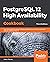 PostgreSQL 12 High Availability Cookbook: Over 100 recipes to design a highly available server with the advanced features of PostgreSQL 12, 3rd Edition
