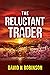 The Reluctant Trader