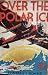 Over the Polar Ice (Andy La...