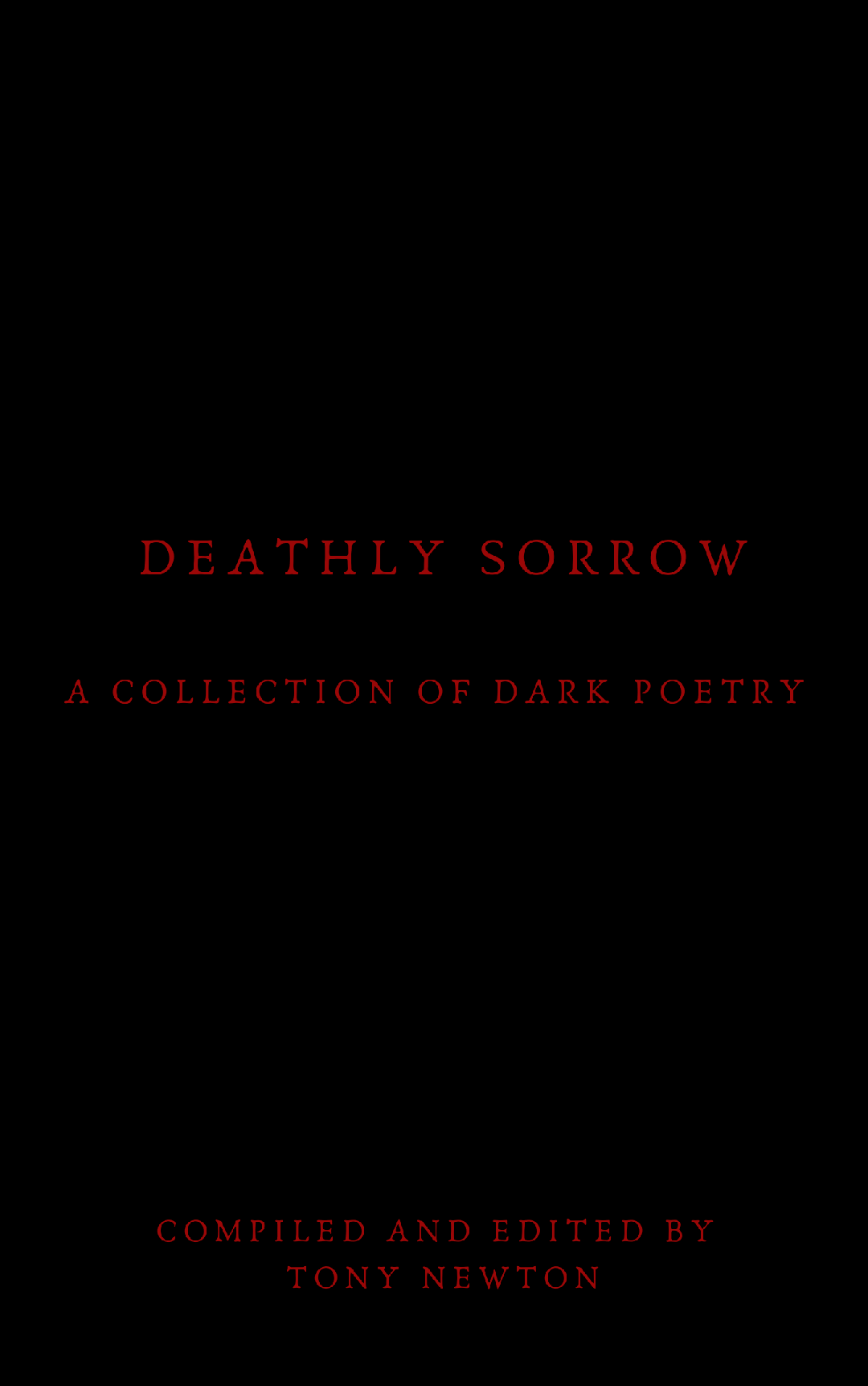 Deathly Sorrow: A Collection of Dark Poetry