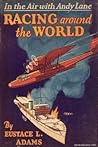 Racing Around the World by Eustace L. Adams