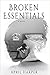 Broken Essentials
