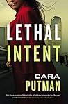 Lethal Intent by Cara C. Putman