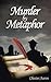 Murder by Metaphor