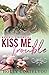 Kiss Me, Trouble: A Wescott...