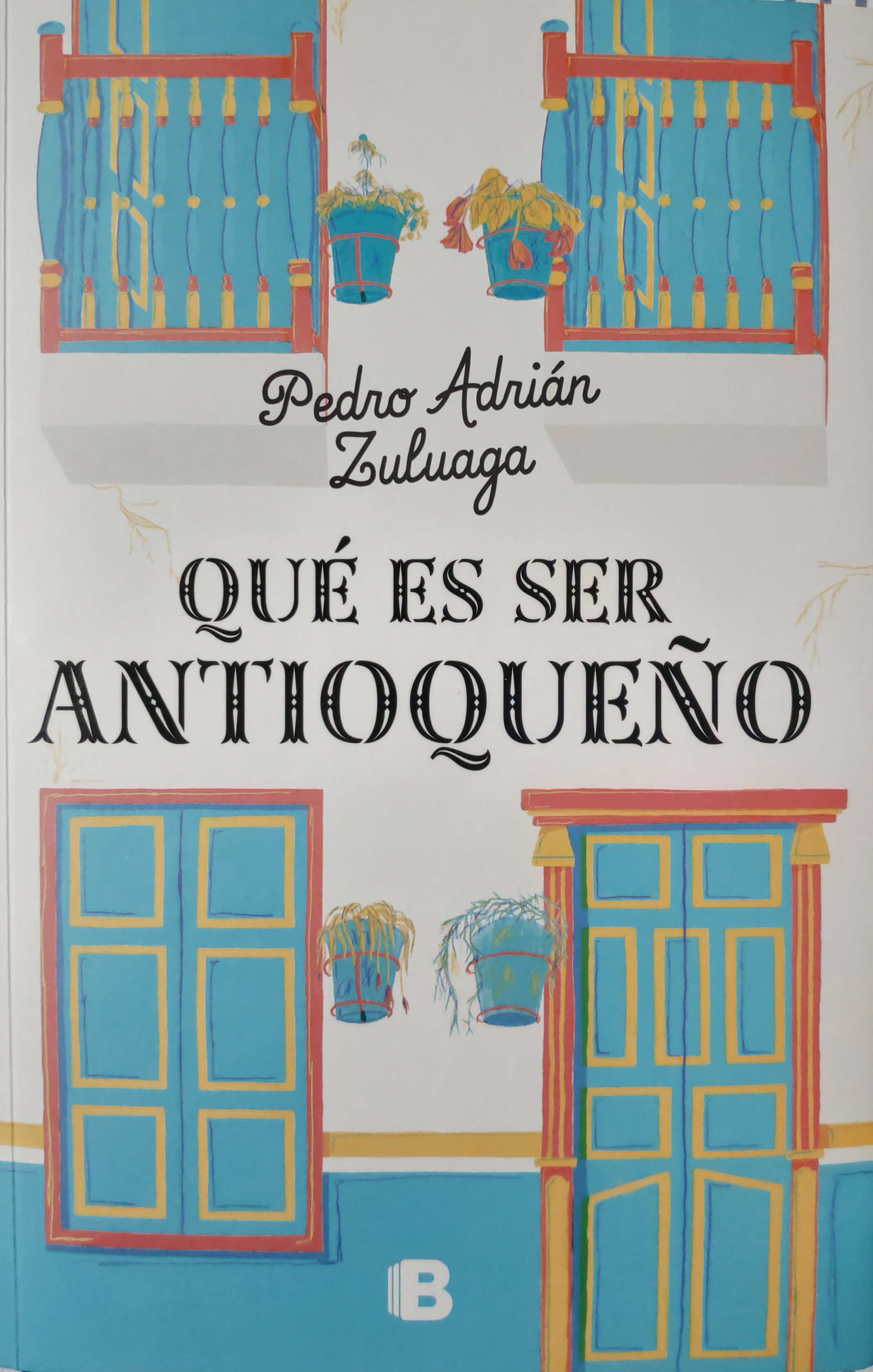 Qué es ser Antioqueño (Paperback)
