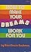 How to Make Your Dreams Wor...