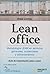 Lean office: Metodología Lean en servicios generales, comerciales y administrativos