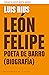León Felipe, poeta de barro (biografía)