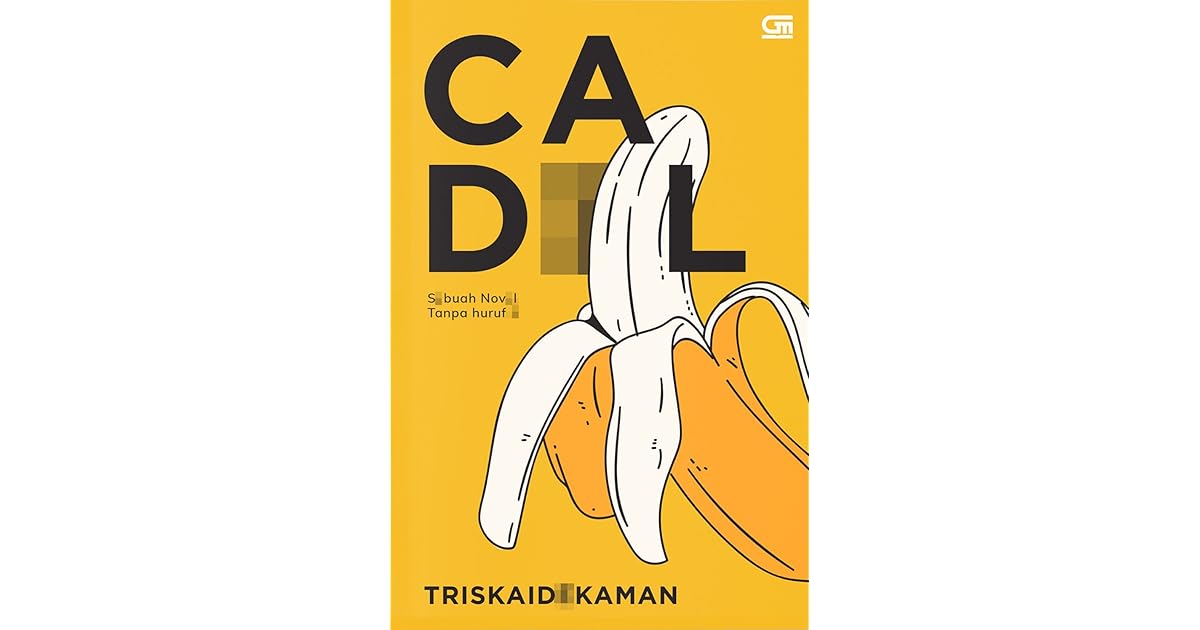 Cadl Sebuah Novel Tanpa Huruf E By Henny Triskaidekaman Cadl Sebuah Novel Tanpa Huruf E By Henny Triskaidekaman