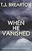 When He Vanished