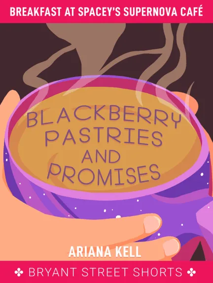 Blackberry Pastries and Promises (Breakfast at Spacey’s Supernova Café)