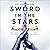 Sword in the Stars (Once & Future, #2)