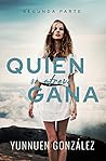 Quien se atreve, gana by Yunnuen Gonzalez