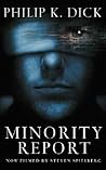 Minority Report and Other Stories by Philip K. Dick