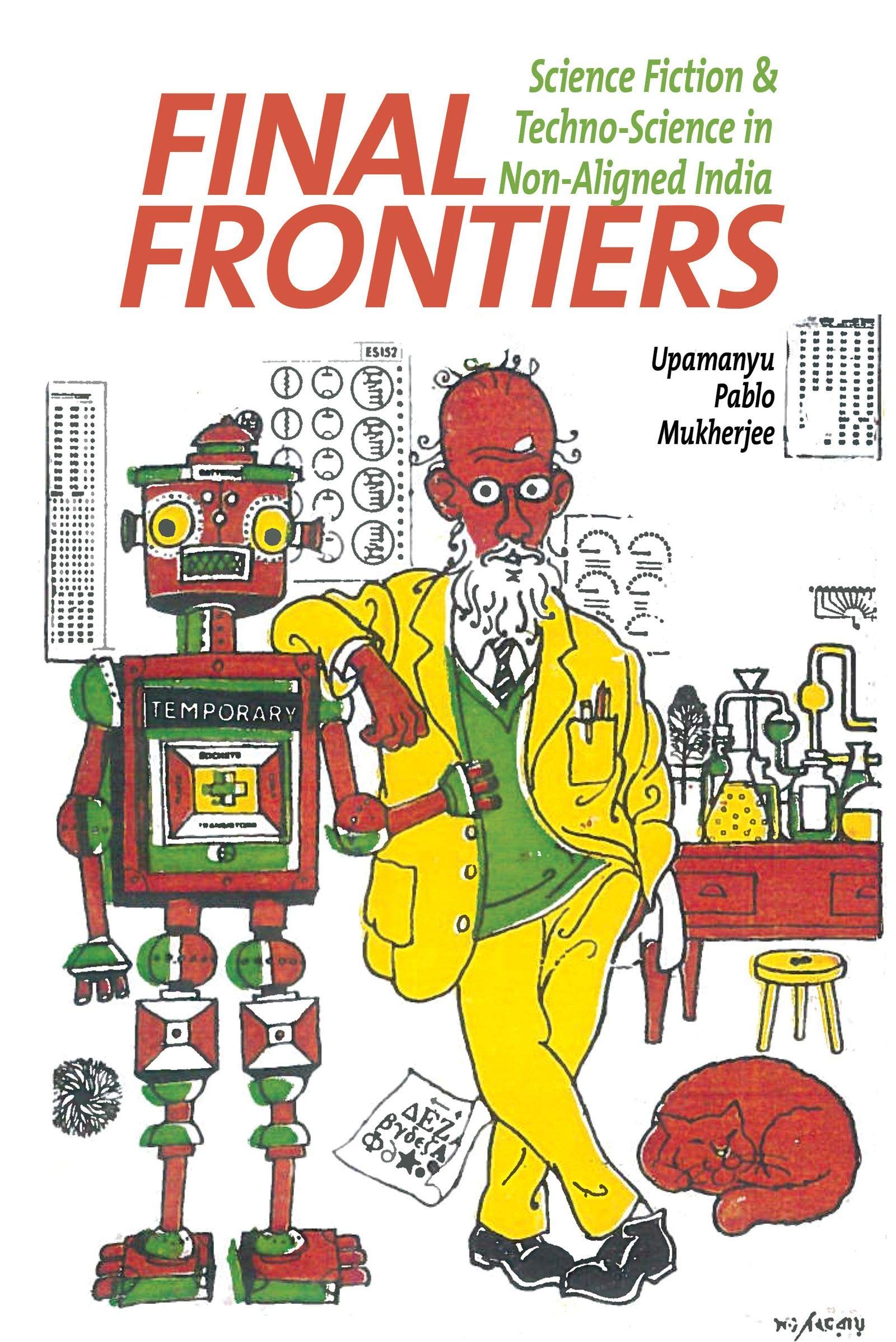 Final Frontiers: Science Fiction and Techno-Science in Non-Aligned India (Liverpool Science Fiction Texts and Studies LUP)