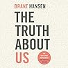 The Truth About Us by Brant Hansen