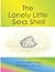 The Lonely Little Sea Shell