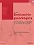 Evaluación Psicológica: Conceptos, métodos y estudio de casos