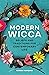Modern Wicca: Beliefs and T...