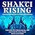 Shakti Rising: Embracing Sh...
