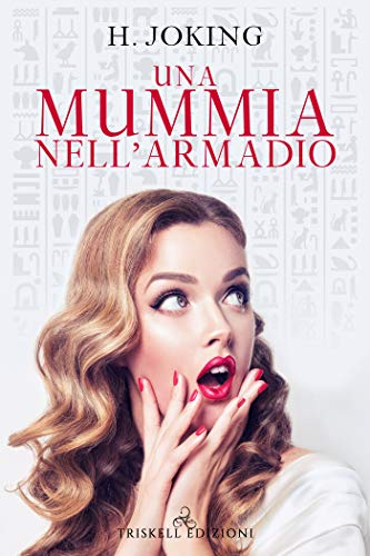 Una mummia nell’armadio (Kindle Edition)
