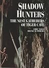 Shadow Hunters: The Nest Gatherers of Tiger Cave