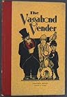 The Vagabond Vender by C.F. Smythe