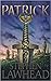 Patrick by Stephen R. Lawhead Patrick by Stephen R. Lawhead