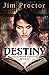 Destiny (A Futuristic Fantasy #2)