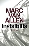Invisibilis (Die Invisibilis-Thriller, Band 1) Invisibilis (Die Invisibilis-Thriller, Band 1)