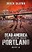 Portland Part 2 (Dead America The Second Week #10) by Derek Slaton