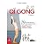 Le Qi Gong: 19 enchaînement...