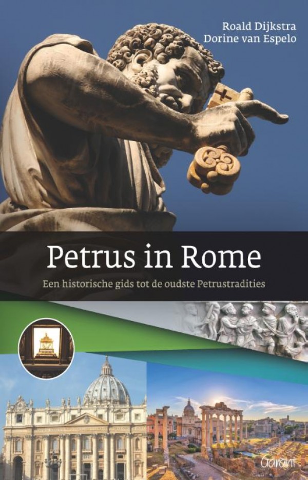 Petrus in Rome. Een historische gids tot de oudste Petrustradities