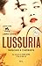Lussuria. Seduzione e tradi...