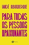 Para todas as pessoas apaixonantes (Portuguese Edition) Book cover for Para todas as pessoas apaixonantes (Portuguese Edition)