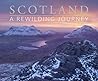Scotland: A Rewilding Journey