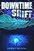 Downtime Shift