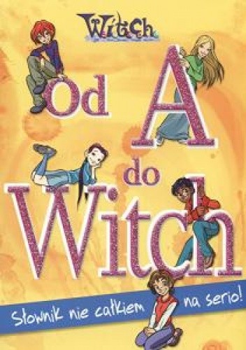 Od A do Witch. Słownik nie całkiem na serio! (Hardcover)