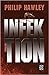 Infektion by Philip Hawley Jr.