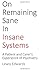 On Remaining Sane in Insane...