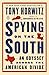 Spying on the South: An Odyssey Across the American Divide