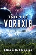 Taken to Voraxia (Xiveri Mates, #1)