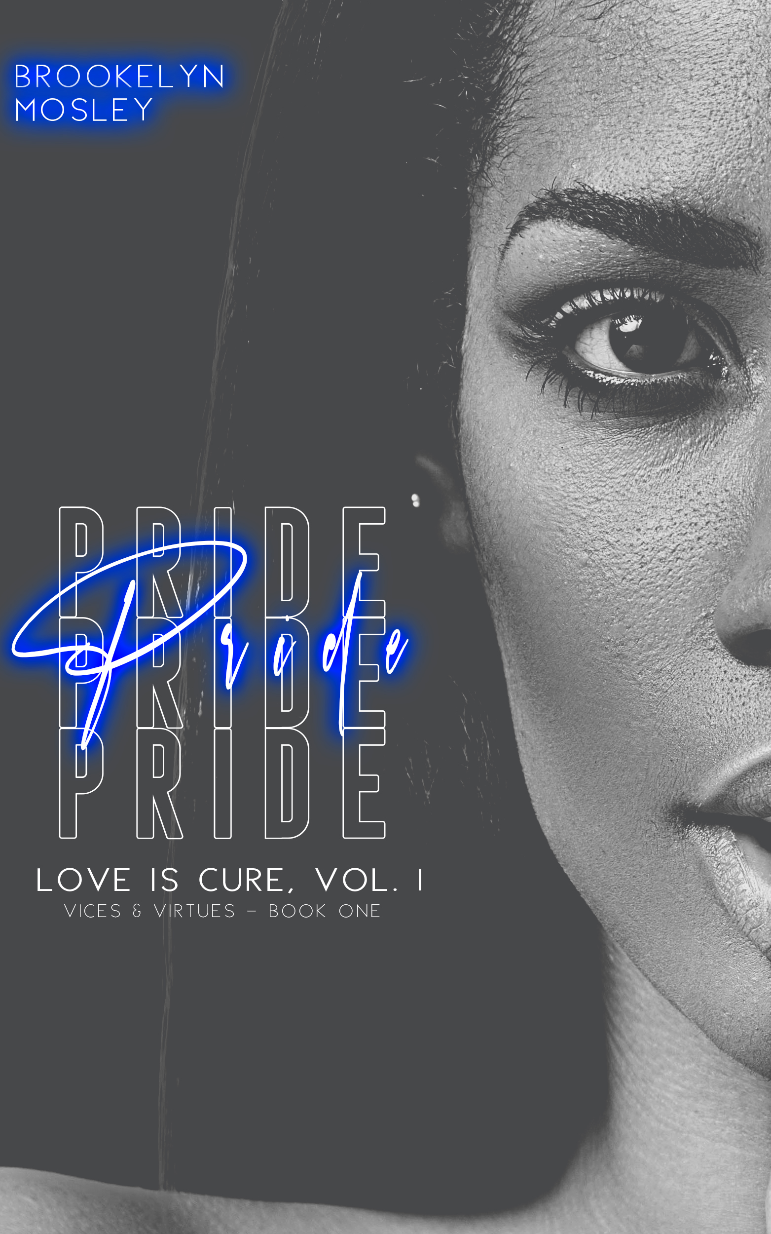 Pride (Book One In Love Is Cure, Vol. 1 - Vices & Virtues)