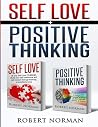 Positive Thinking, Self Love: 2 in 1 Book! 60 Days of Self Development to learn Self Acceptance and Happiness Positive Thinking, Self Love: 2 in 1 Book! 60 Days of Self Development to learn Self Acceptance and Happiness