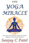 The Yoga Miracle:...