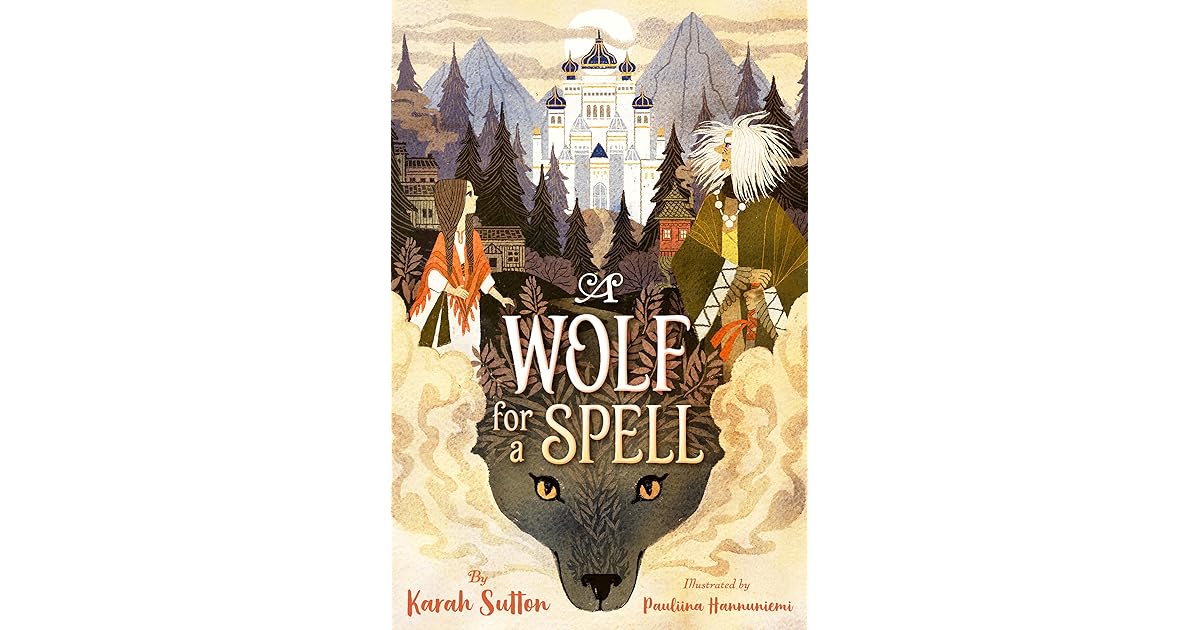 A Wolf For A Spell By Karah Sutton
