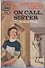 On Call, Sister