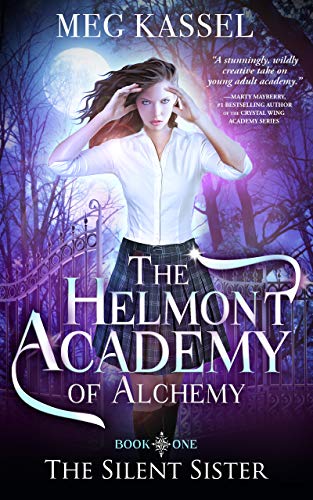 The Helmont Academy of Alchemy (The Silent Sister #1)